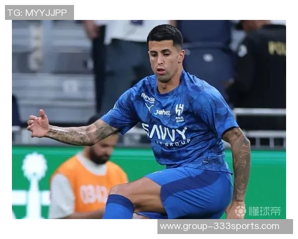 坎塞洛加盟后将成为球队冲刺阶段的关键力量与成功标志